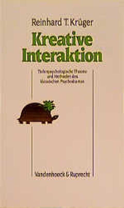 Kreative Interaktion. Tiefenpsychologische Theorie und Methoden des klassischen Psychodramas