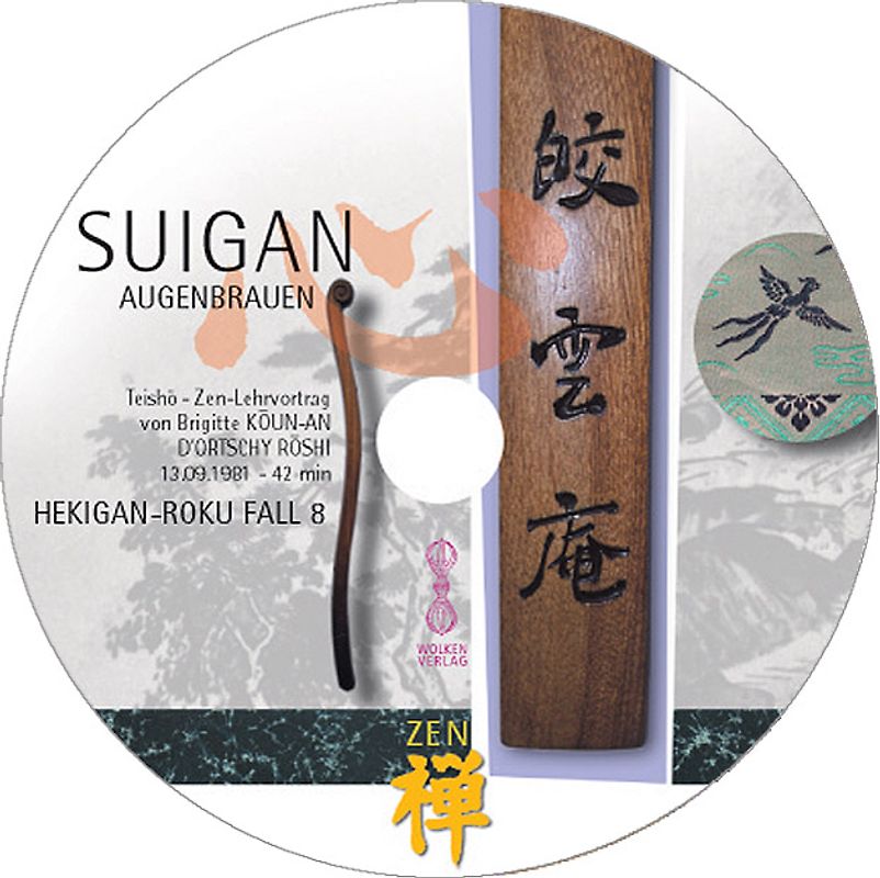HEKIGAN-ROKU Zen-Teisho über Fall 8 /CD - SUIGAN: Augenbrauen