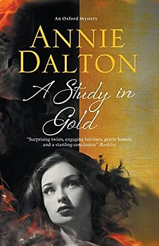 A Study in Gold: A Contemporary British Mystery Set in Oxford (Oxford Dogwalkers' Mystery, Band 3)