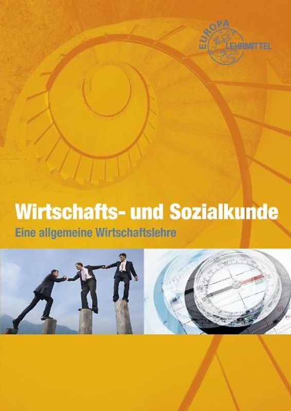Wirtschafts- und Sozialkunde. Eine allgemeine Wirtschaftslehre