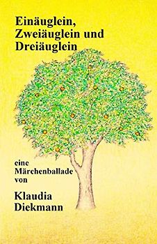 Einäuglein, Zweiäuglein und Dreiäuglein: eine Märchenballade