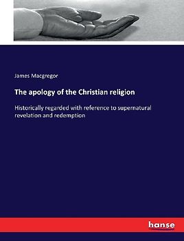 The apology of the Christian religion