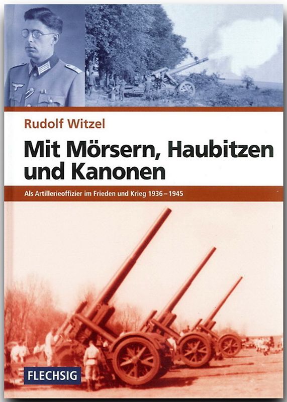 Mit Mörsern, Haubitzen und Kanonen
