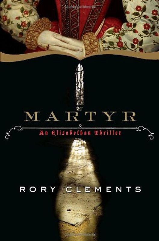 Martyr: A Novel of Tudor Intrigue