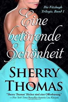 Eine betörende Schönheit: Die Fitzhugh Trilogie, Band 1 - Thomas, Sherry