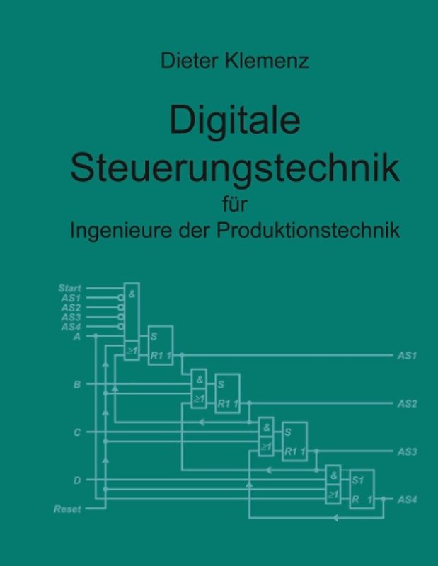 Digitale Steuerungstechnik für Ingenieure der Produktionstechnik