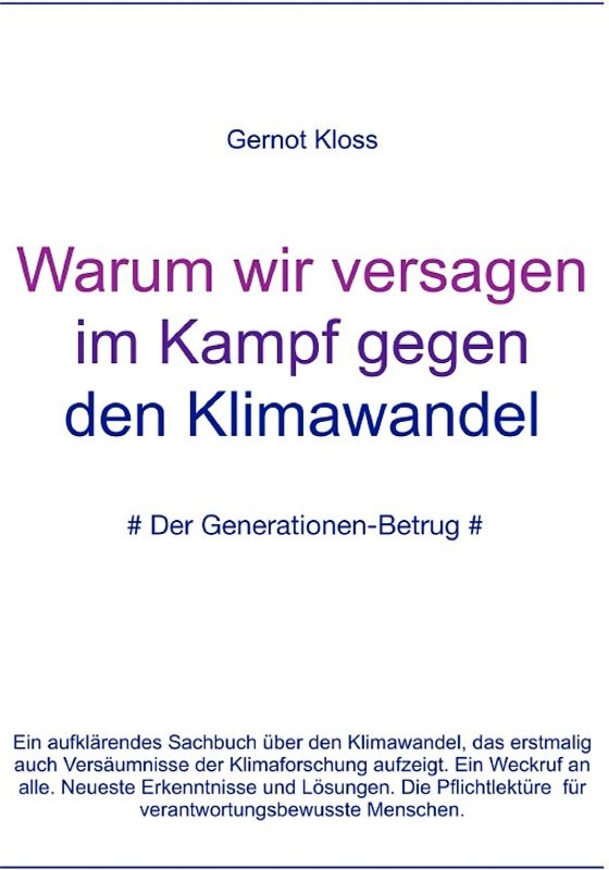Warum wir versagen im Kampf gegen den Klimawandel.