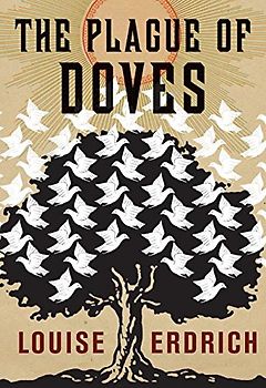 The Plague of Doves: A Novel - Erdrich, Louise