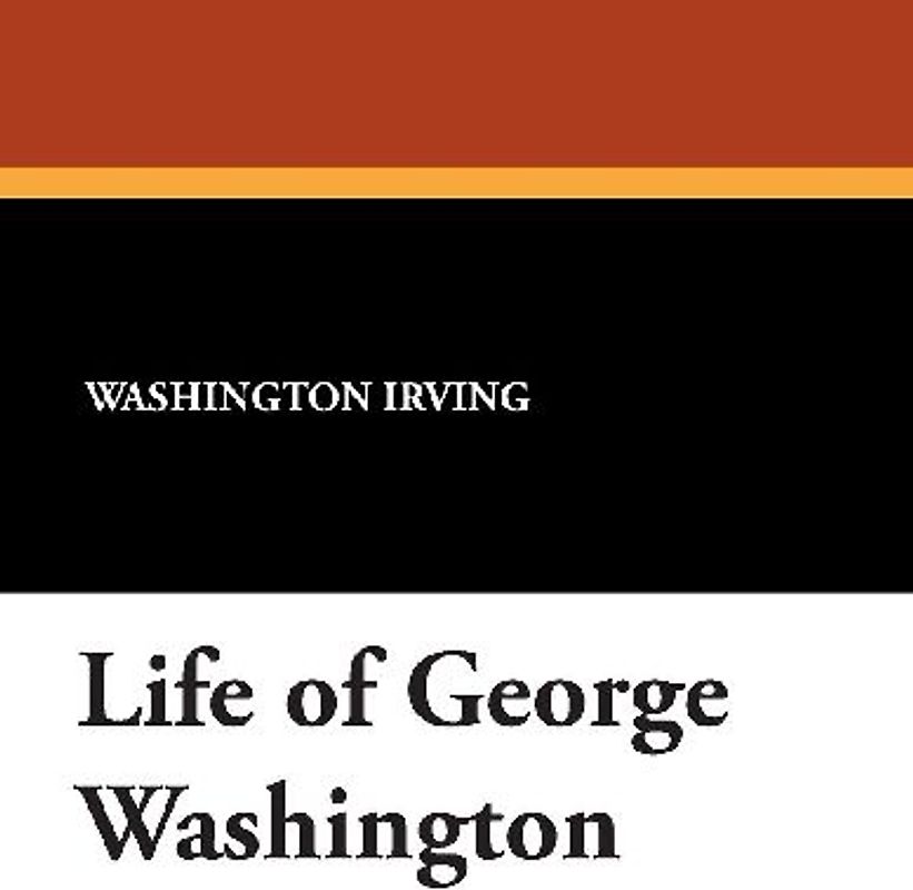 Life of George Washington