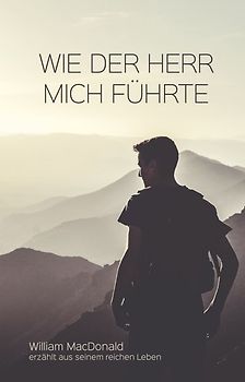 Wie der Herr mich führte