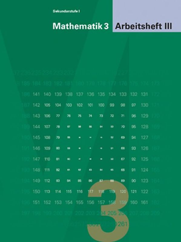 Mathematik 3 Sekundarstufe I / Arbeitsheft III