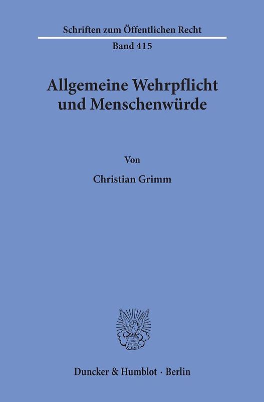 Allgemeine Wehrpflicht und Menschenwürde.