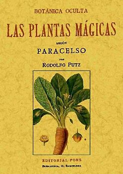 Botánica oculta : las plantas mágicas según Paracelso