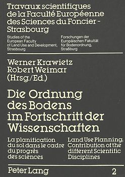 Die Ordnung des Bodens im Fortschritt der Wissenschaften- La planification du sol dans le cadre du progrès- Land Use Planning; Contribution of the different Scientific Disciplines