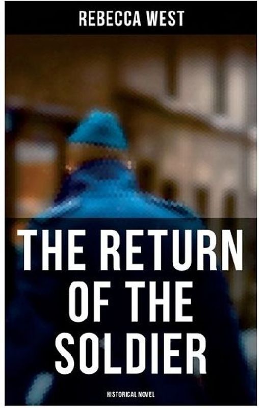 The Return of the Soldier (Historical Novel)