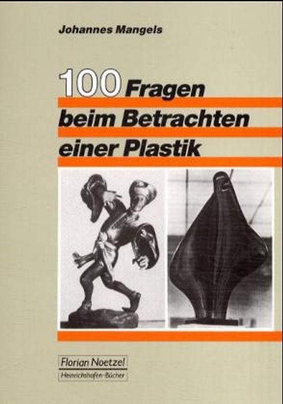 100 Fragen zum Betrachten einer Plastik