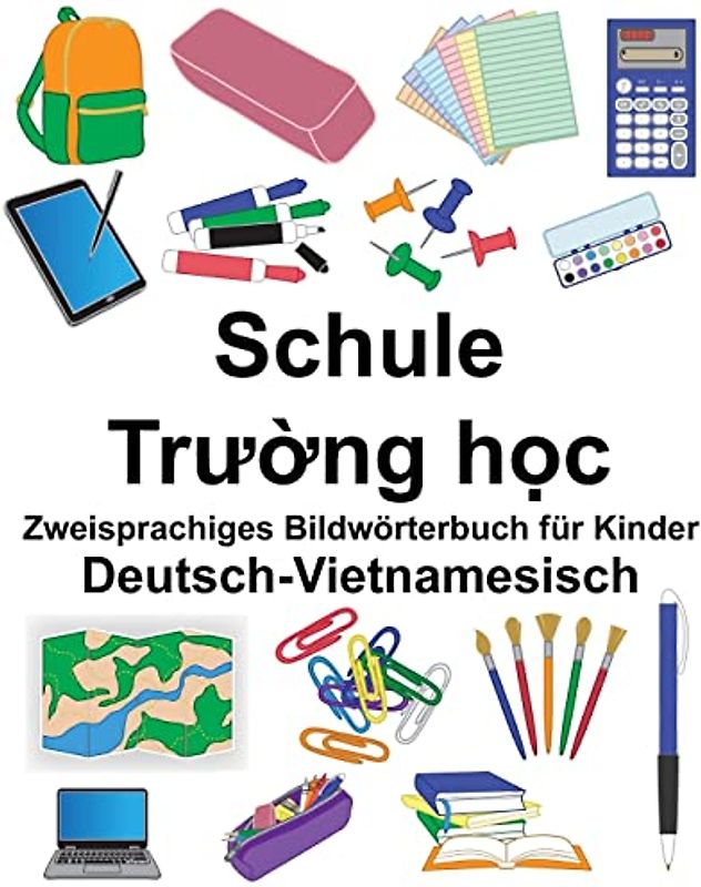 Deutsch-Vietnamesisch Schule Zweisprachiges Bildwörterbuch für Kinder (FreeBilingualBooks.com)
