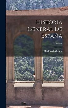 Historia General De España; Volume 10