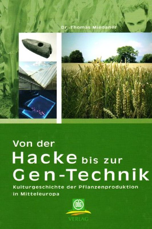 Von der Hacke bis zur Gen-Technik