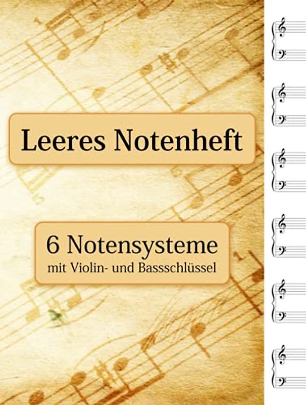 Leeres Notenheft - 6 Notensysteme mit Violin- und Bassschlüssel