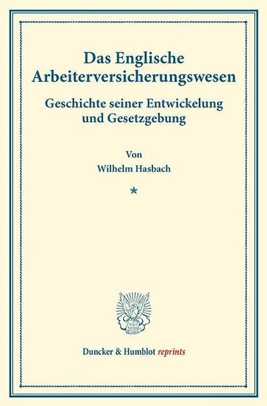 Das Englische Arbeiterversicherungswesen.