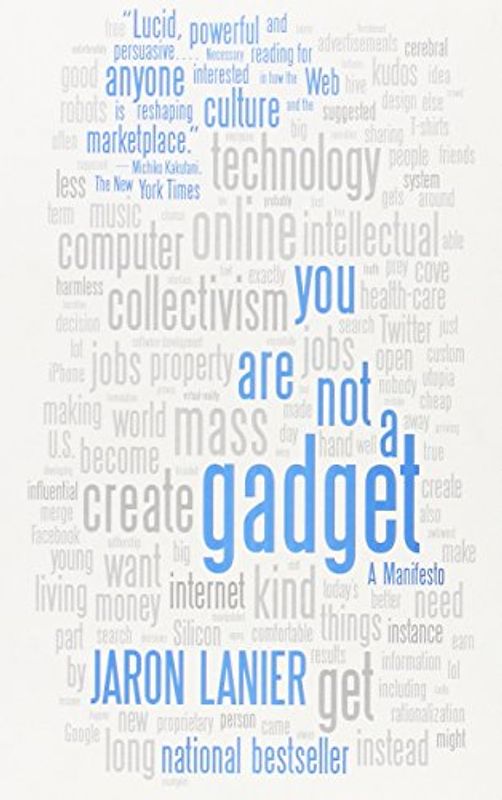 You Are Not a Gadget: A Manifesto (Vintage) - Jaron Lanier