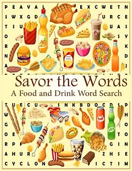 Savor the Words A Food and Drink Word Search puzzle: A Tasty Word Search for Food and Drink Pairing Fans
