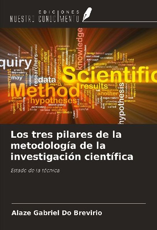 Los tres pilares de la metodología de la investigación científica