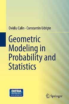 Geometric Modeling in Probability and Statistics