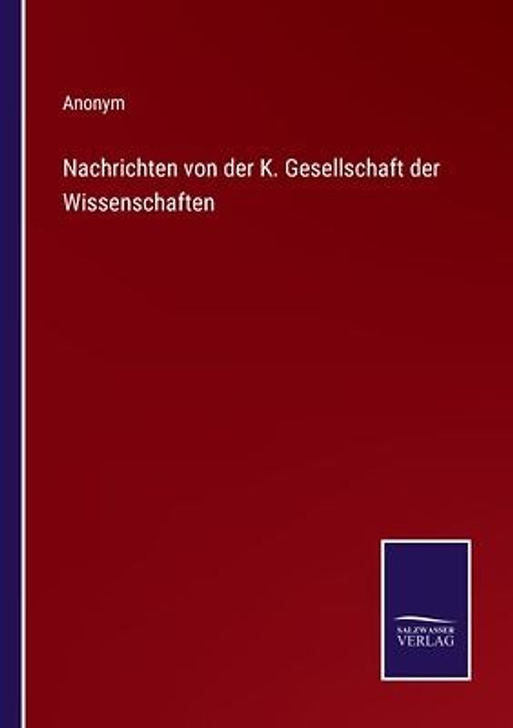 Nachrichten von der K. Gesellschaft der Wissenschaften