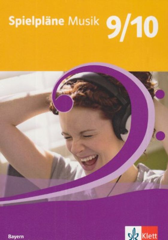 Spielpläne Musik 9/10. Ausgabe Bayern