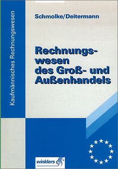 Rechnungswesen des Groß- und Außenhandels. Schülerbuch, 25., überarbeitete Auflage, 2012
