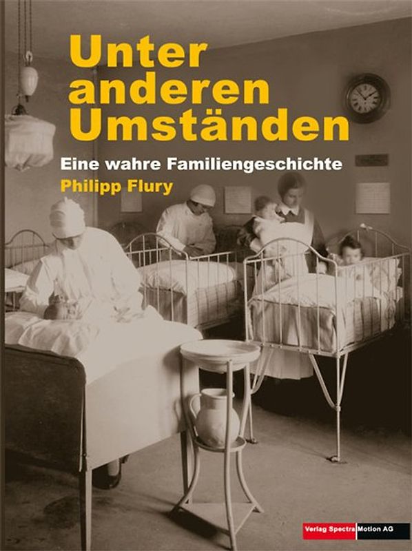 Unter anderen Umständen. Eine wahre Familiengeschichte