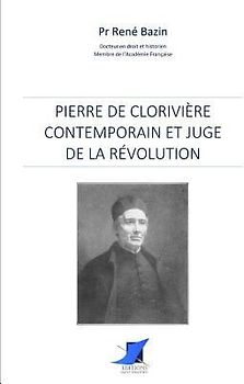 Pierre de Clorivière contemporain et juge de la révolution