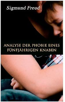 Analyse der Phobie eines fünfjährigen Knaben