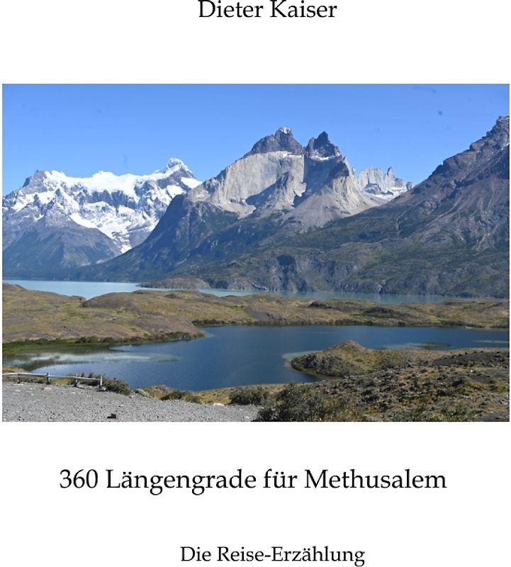360 Längengrade für Methusalem . Eine Reise um die Welt, die ein buntes spannendes Bild der besuchten Weltgegenden erlaubt und viele Tipps für Weltreisende enthält.