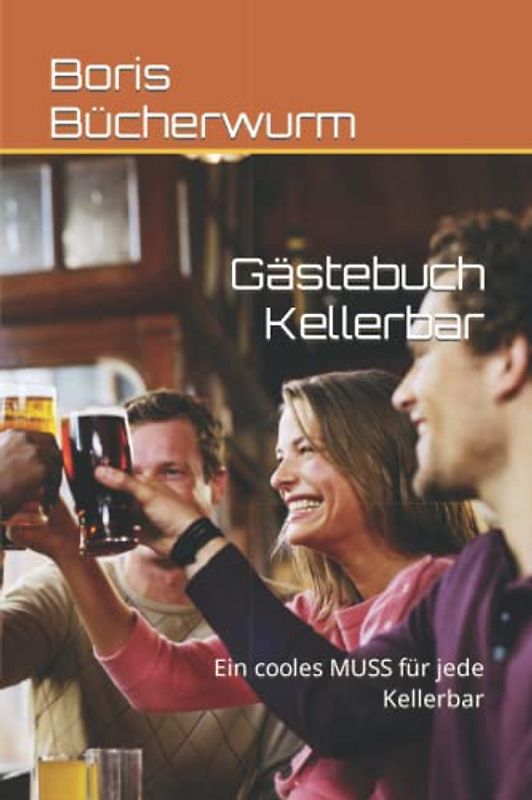 Gästebuch Kellerbar: Ein cooles MUSS für jede Kellerbar