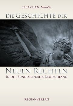 Die Geschichte der Neuen Rechten in der Bundesrepublik Deutschland