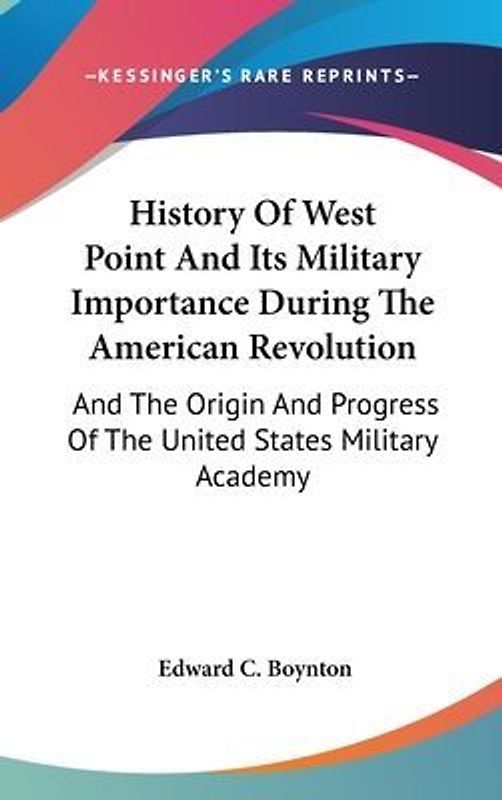 History Of West Point And Its Military Importance During The American Revolution