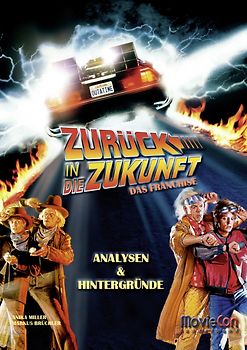 Zurück in die Zukunft – Analysen und Hintergründe (EinMovieCon Sonderband)