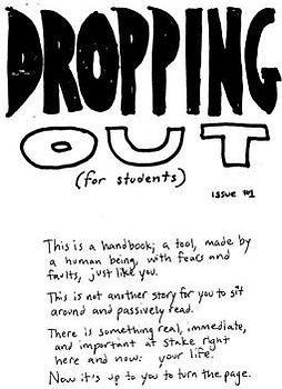 Dropping Out (for Students) Issue #1