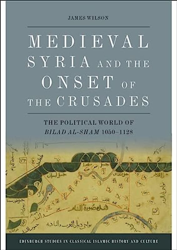 Medieval Syria and the Onset of the Crusades