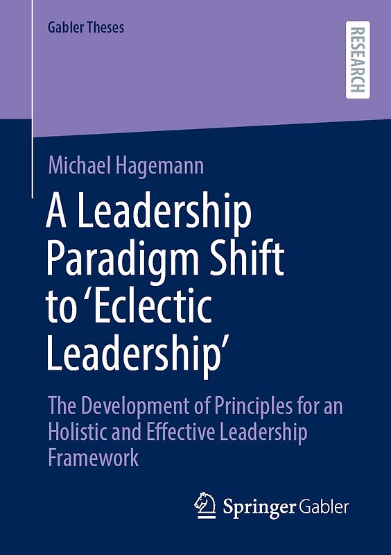 A Leadership Paradigm Shift to ‘Eclectic Leadership’