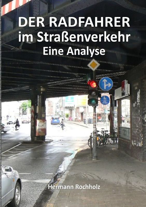 Der Radfahrer im Straßenverkehr
