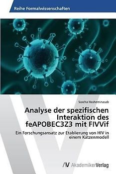 Analyse der spezifischen Interaktion des feAPOBEC3Z3 mit FIVVif
