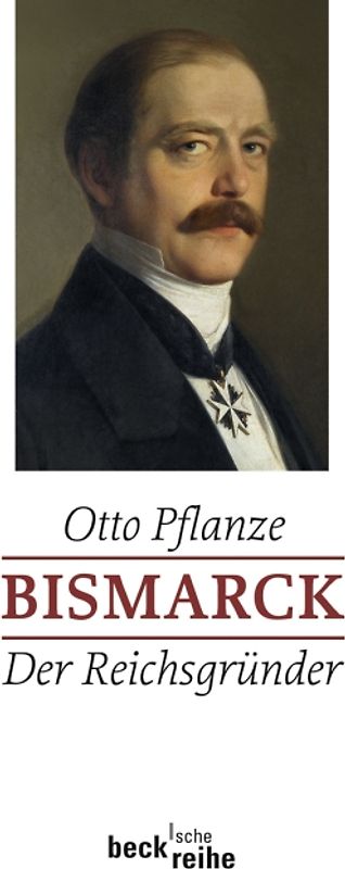 Bismarck Bd. 1: Der Reichsgründer