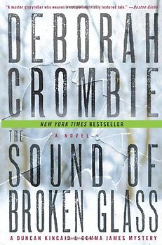 The Sound of Broken Glass: A Novel (Duncan Kincaid/Gemma James Novels, Band 15) - Crombie, Deborah