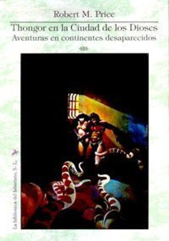 Thongor en la ciudad de los dioses : aventuras en continentes desaparecidos