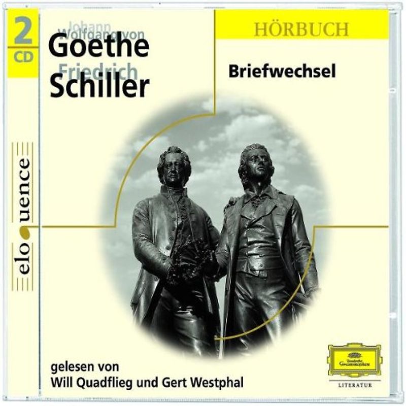 Eloquence-J.W.Von Goethe & Friedrich Schiller - Briefwechsel
