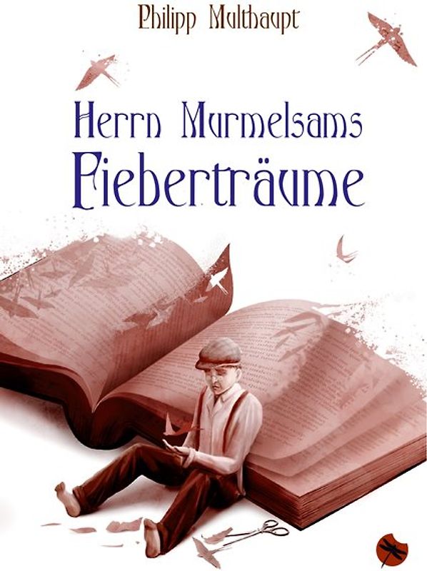 Herrn Murmelsams Fieberträume